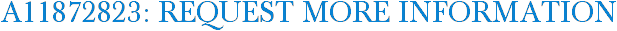 A11872823: Request More Information