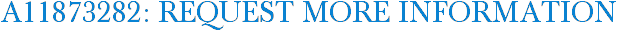 A11873282: Request More Information