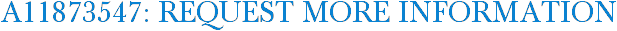 A11873547: Request More Information