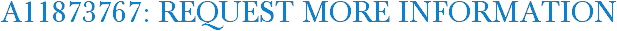 A11873767: Request More Information