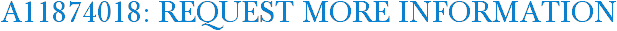 A11874018: Request More Information