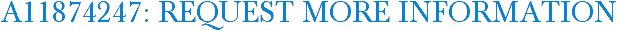 A11874247: Request More Information