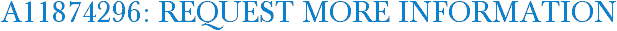 A11874296: Request More Information