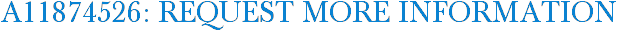 A11874526: Request More Information