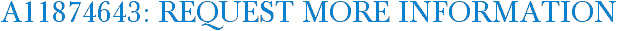 A11874643: Request More Information