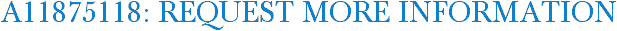 A11875118: Request More Information