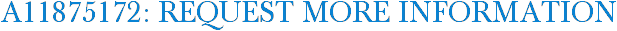 A11875172: Request More Information