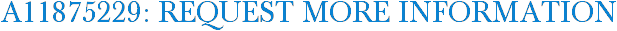 A11875229: Request More Information