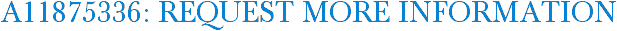 A11875336: Request More Information