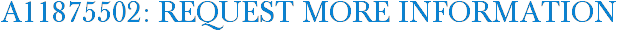 A11875502: Request More Information