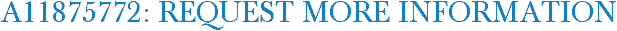 A11875772: Request More Information