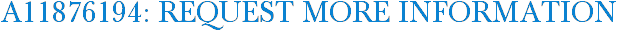 A11876194: Request More Information