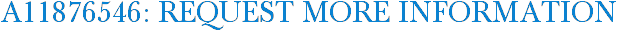 A11876546: Request More Information
