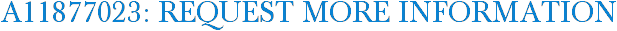 A11877023: Request More Information