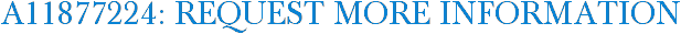 A11877224: Request More Information