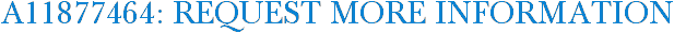 A11877464: Request More Information