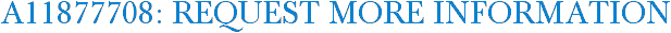 A11877708: Request More Information