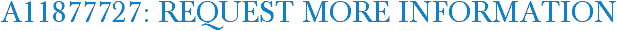 A11877727: Request More Information