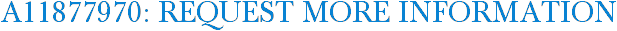 A11877970: Request More Information