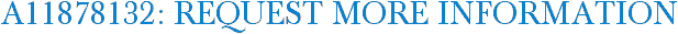 A11878132: Request More Information