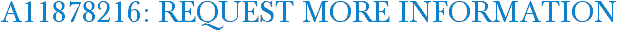 A11878216: Request More Information