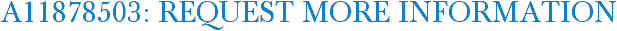 A11878503: Request More Information