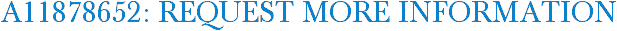 A11878652: Request More Information