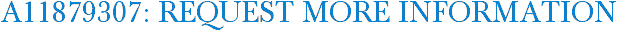 A11879307: Request More Information