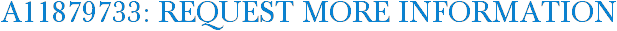 A11879733: Request More Information