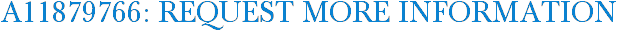 A11879766: Request More Information