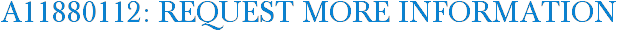 A11880112: Request More Information