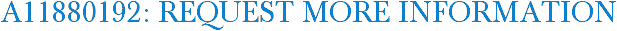 A11880192: Request More Information