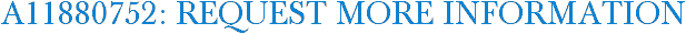 A11880752: Request More Information