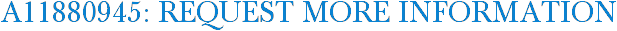 A11880945: Request More Information