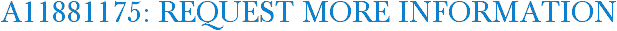A11881175: Request More Information