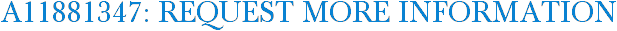 A11881347: Request More Information