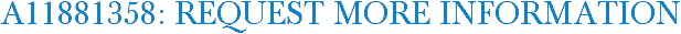 A11881358: Request More Information