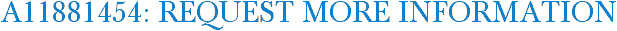 A11881454: Request More Information