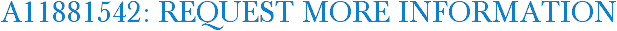 A11881542: Request More Information