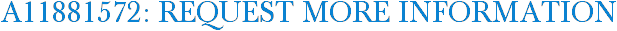 A11881572: Request More Information