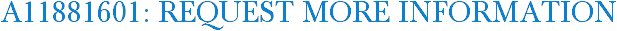 A11881601: Request More Information