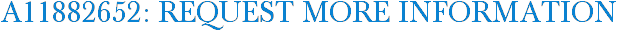 A11882652: Request More Information