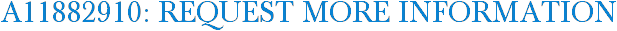 A11882910: Request More Information