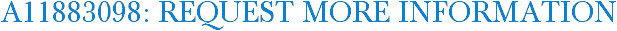 A11883098: Request More Information