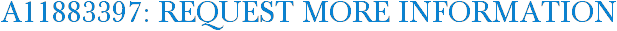 A11883397: Request More Information