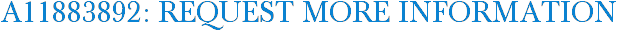 A11883892: Request More Information