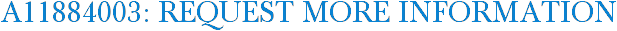 A11884003: Request More Information