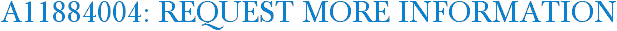 A11884004: Request More Information
