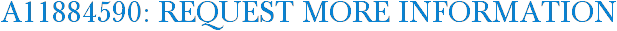 A11884590: Request More Information
