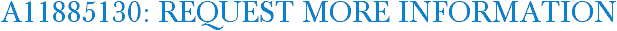 A11885130: Request More Information